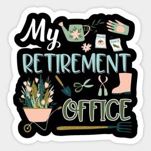 My Retirement Office Gardening Sticker